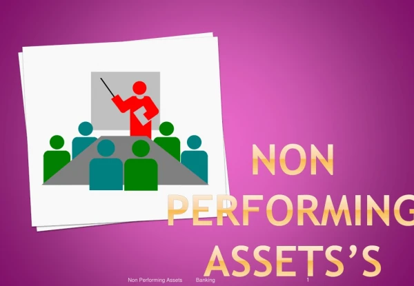 NON PERFORMING ASSETS’s