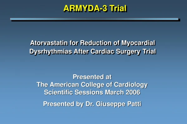 Atorvastatin for Reduction of Myocardial Dysrhythmias After Cardiac Surgery Trial