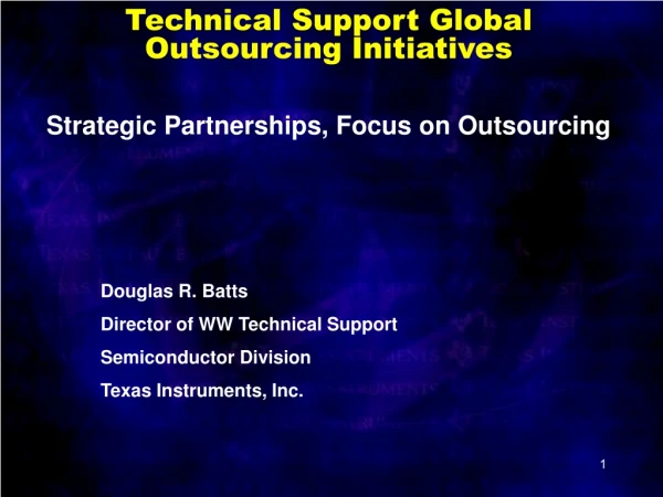 Douglas R. Batts Director of WW Technical Support Semiconductor Division Texas Instruments, Inc.