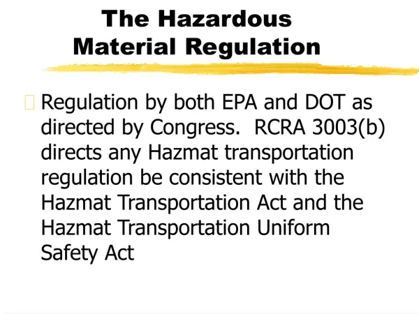 The Hazardous  Material Regulation