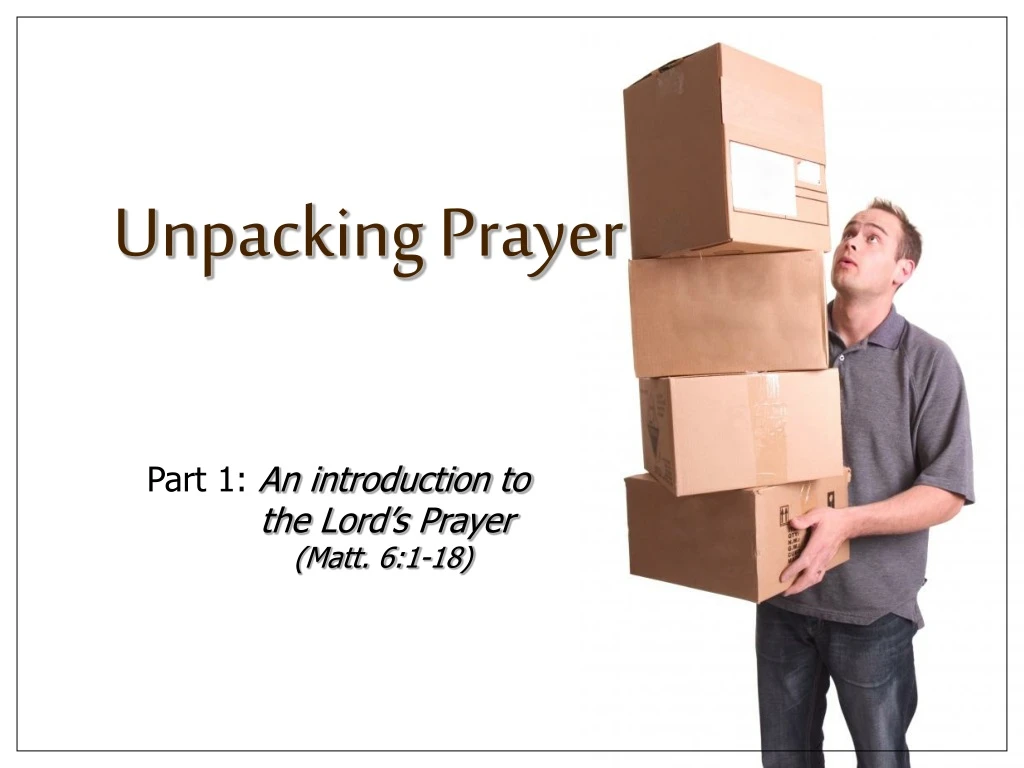 unpacking prayer