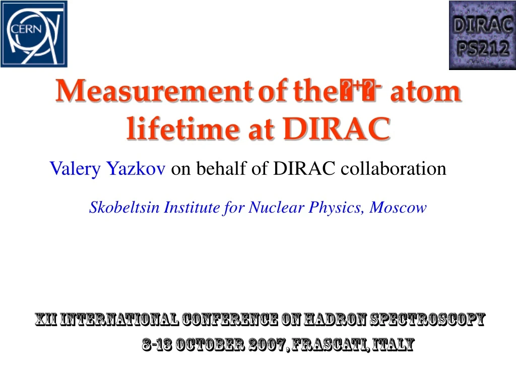 measurement of the atom lifetime at dirac