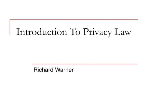 Introduction To Privacy Law