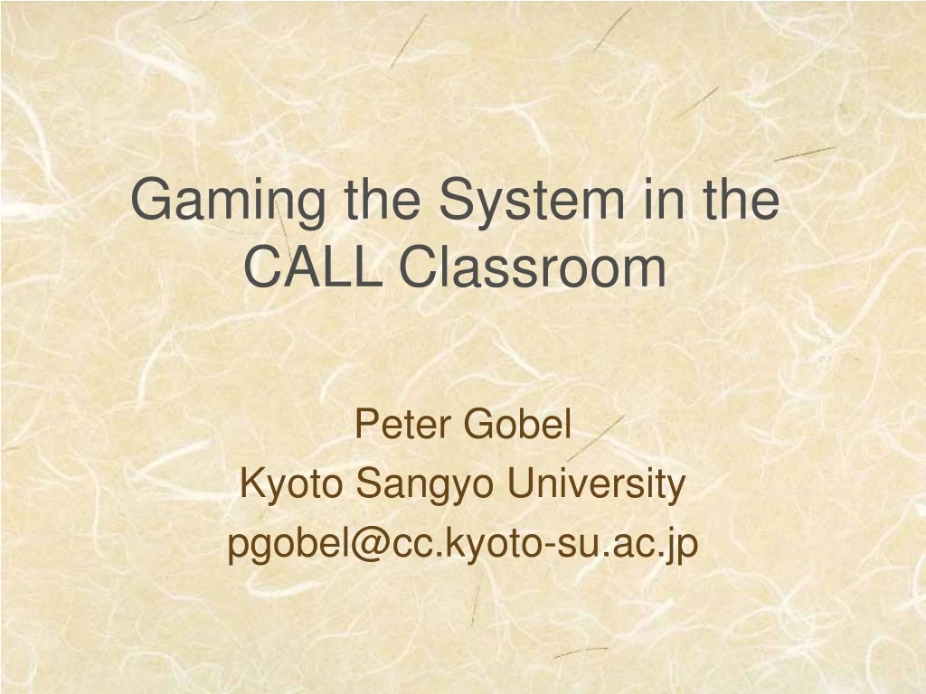 gaming the system in the call classroom