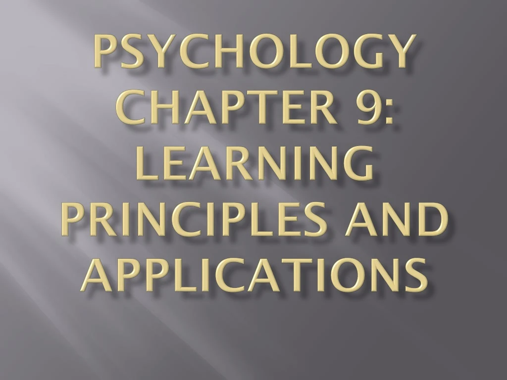 psychology chapter 9 learning principles and applications