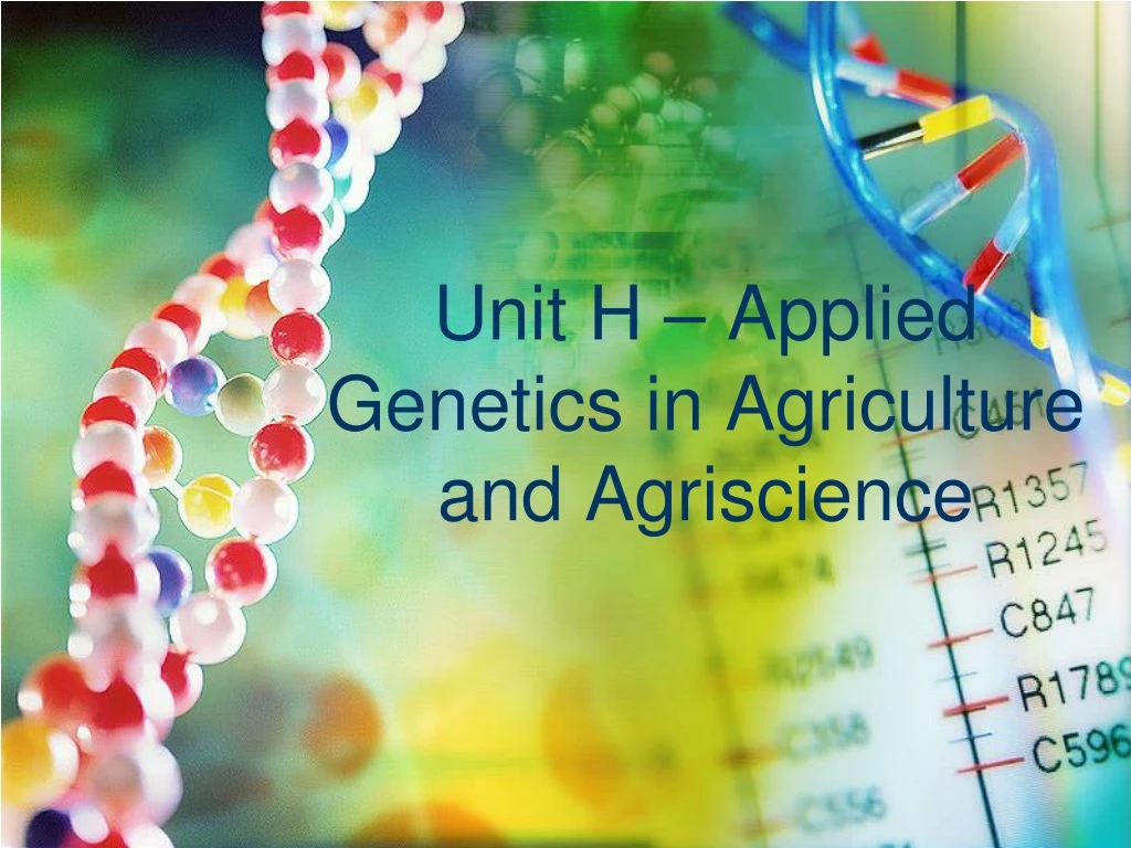 unit h applied genetics in agriculture and agriscience