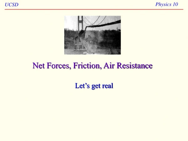 Net Forces, Friction, Air Resistance
