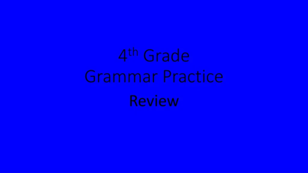 4 th grade grammar practice