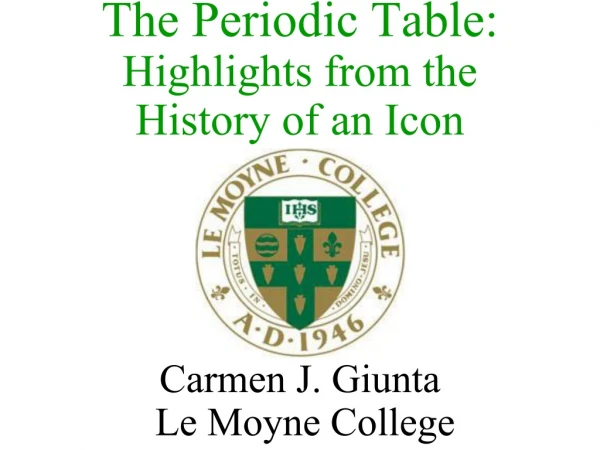 The Periodic Table: Highlights from the History of an Icon