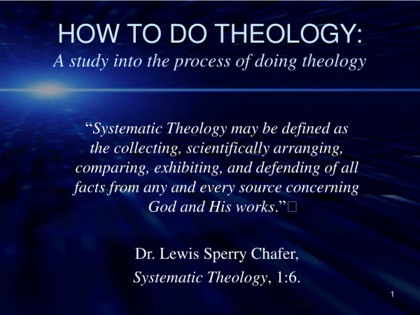 HOW TO DO THEOLOGY: A study into the process of doing theology