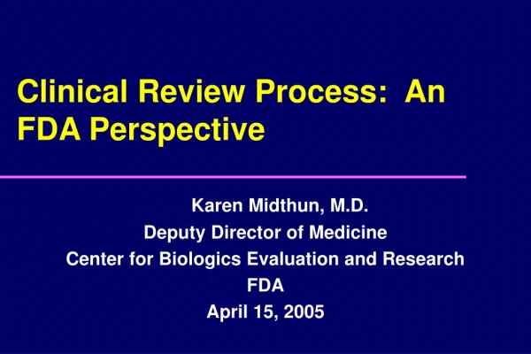 Clinical Review Process:  An FDA Perspective