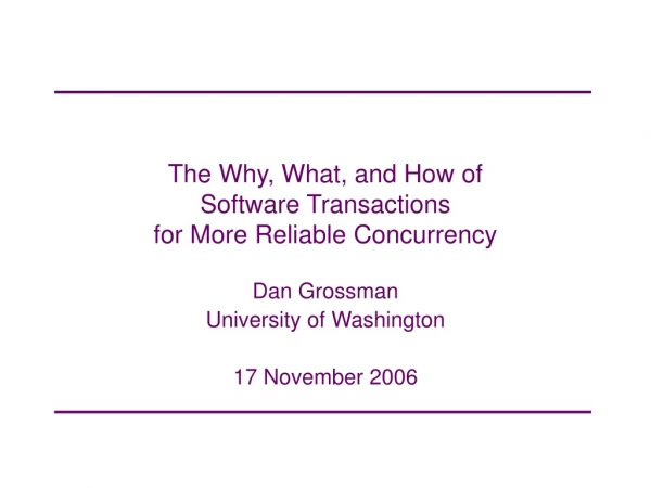 The Why, What, and How of  Software Transactions  for More Reliable Concurrency