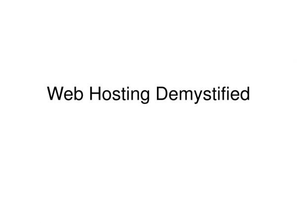 Web Hosting Demystified