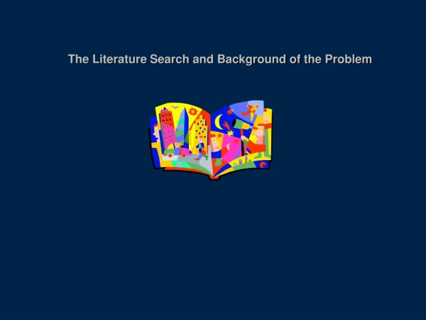 The Literature Search and Background of the Problem