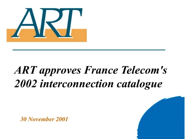 ART approves France Telecom's 2002 interconnection catalogue