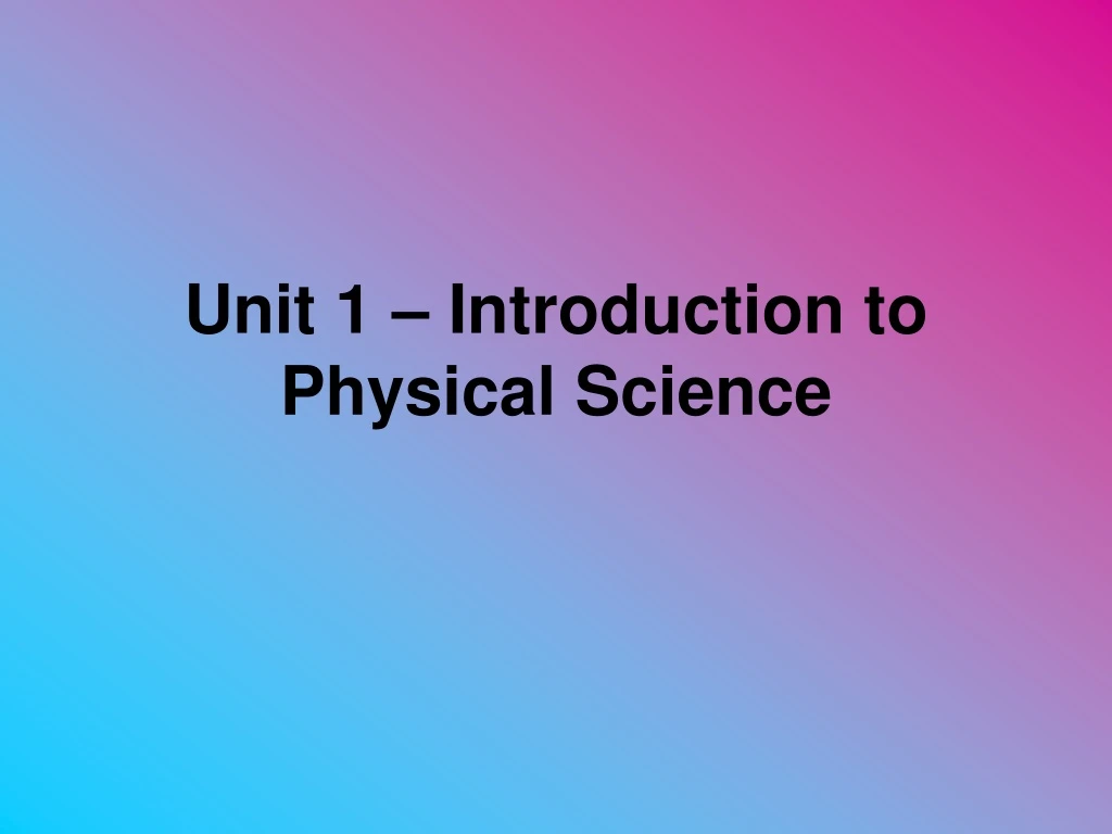 unit 1 introduction to physical science