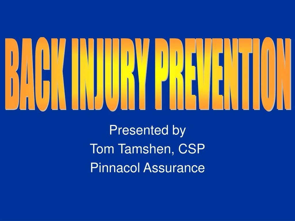 presented by tom tamshen csp pinnacol assurance