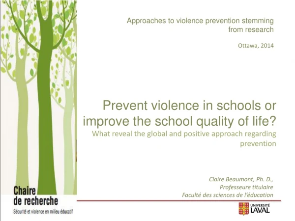 Prevent violence in schools or improve the school quality of life?