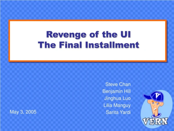 Revenge of the UI The Final Installment
