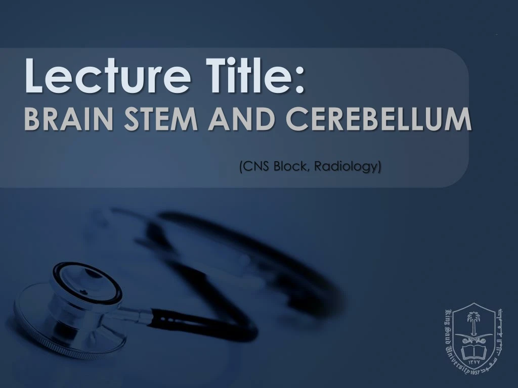 lecture title brain stem and cerebellum