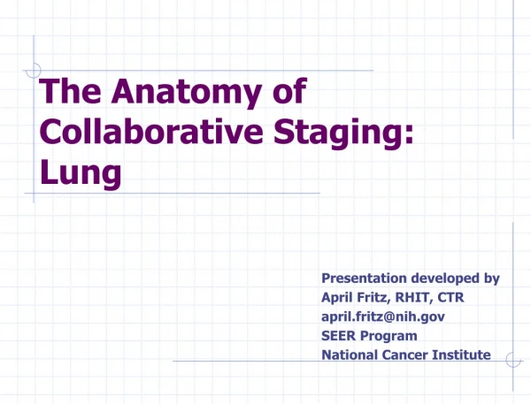 The Anatomy of Collaborative Staging: Lung