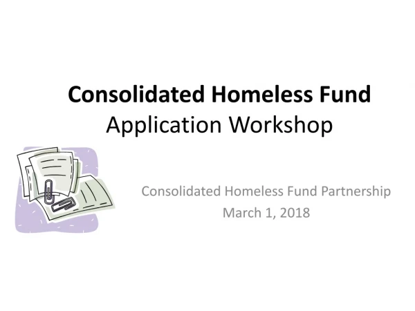 Consolidated Homeless Fund    Application Workshop