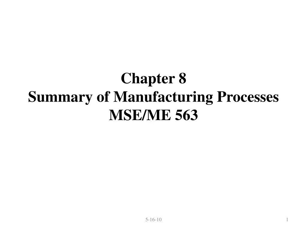 chapter 8 summary of manufacturing processes mse me 563