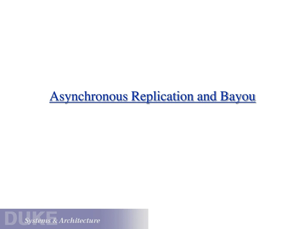 asynchronous replication and bayou