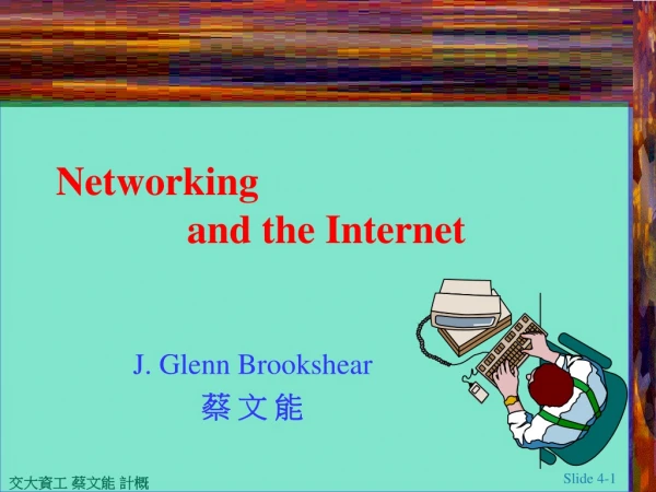Networking			 and the Internet