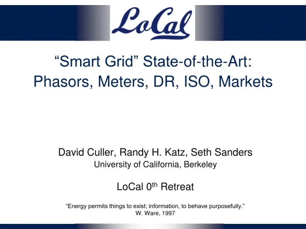 “Smart Grid” State-of-the-Art: Phasors, Meters, DR, ISO, Markets