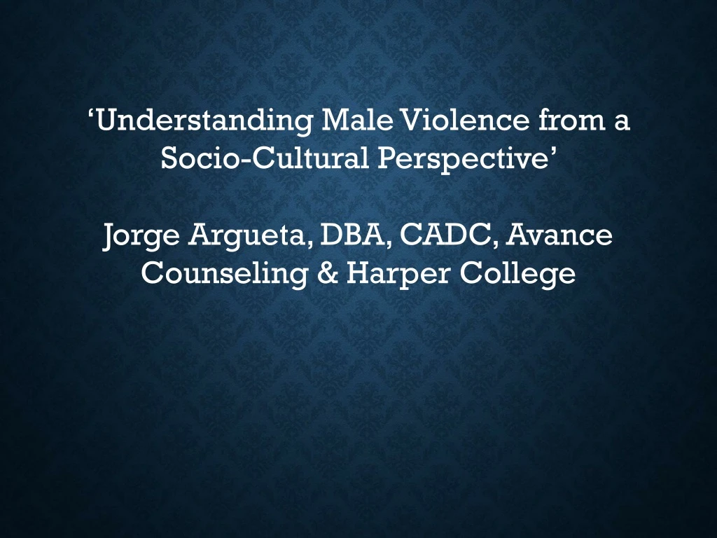 understanding male violence from a socio cultural