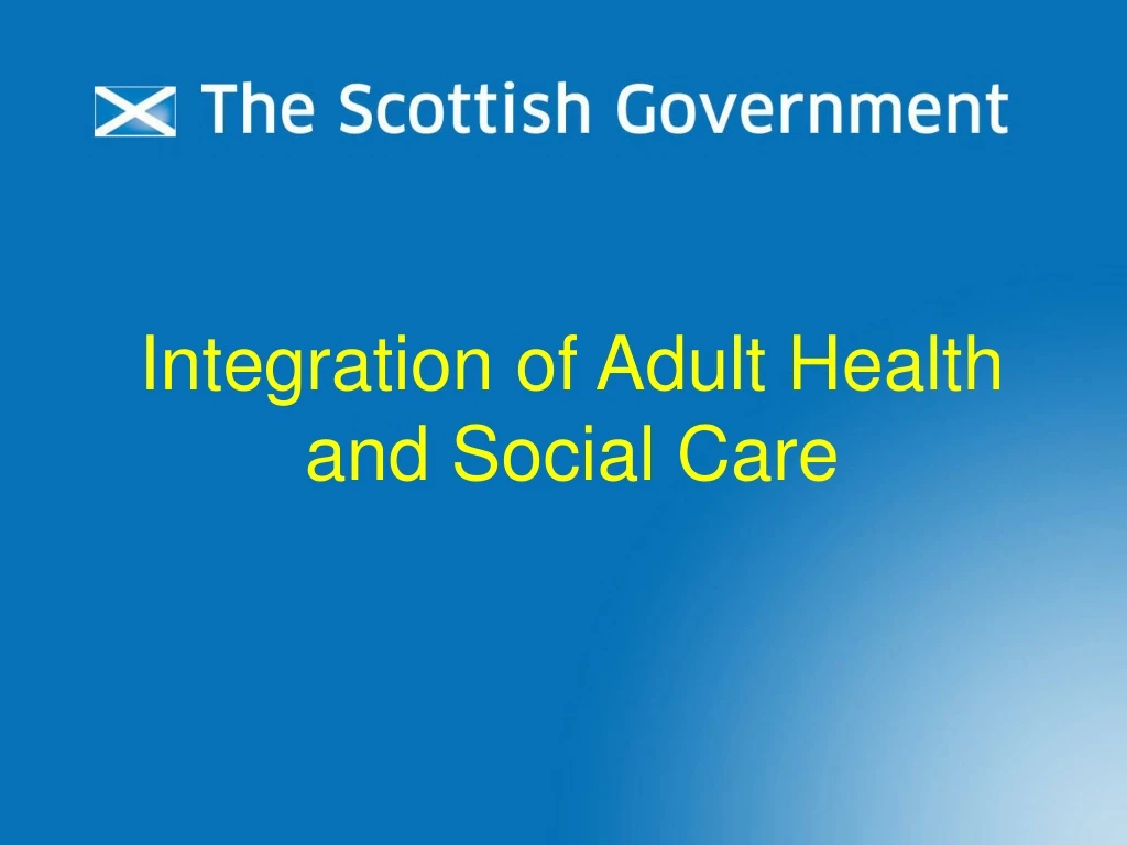 integration of adult health and social care