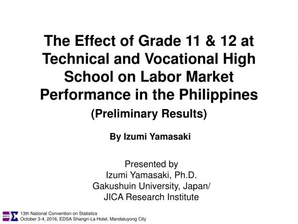 Presented by Izumi Yamasaki, Ph.D. Gakushuin University, Japan/ JICA Research Institute