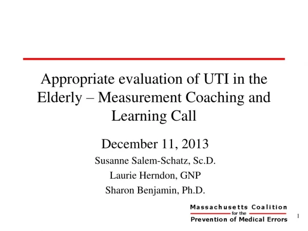 Appropriate evaluation of UTI in the Elderly – Measurement Coaching and Learning Call