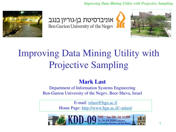 Improving Data Mining Utility with Projective Sampling