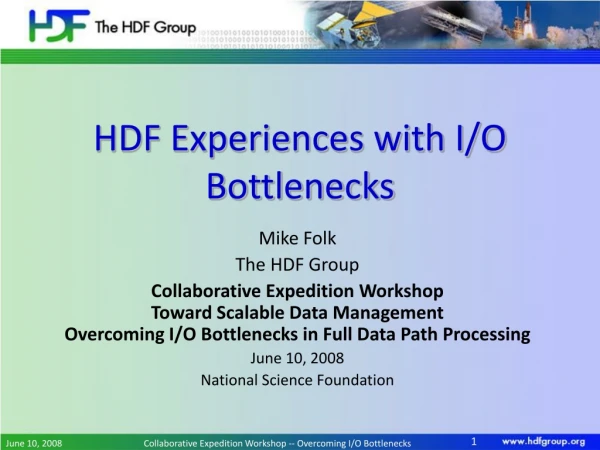 HDF Experiences with I/O Bottlenecks