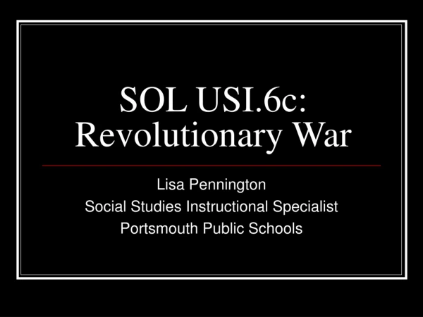 SOL USI.6c:  Revolutionary War