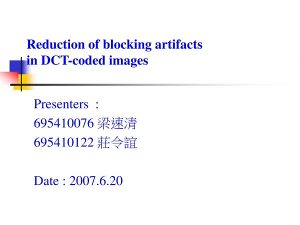 Reduction of blocking artifacts  in DCT-coded images