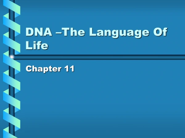 DNA –The Language Of Life