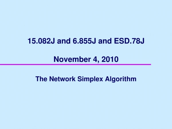 15.082J and 6.855J and ESD.78J November 4, 2010