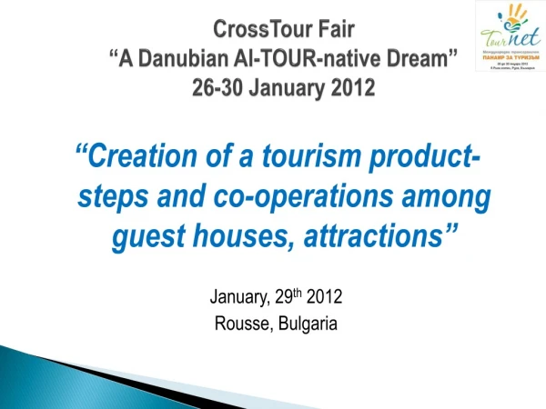 CrossTour  Fair “A  Danubian  Al-TOUR-native Dream” 26-30 January 2012