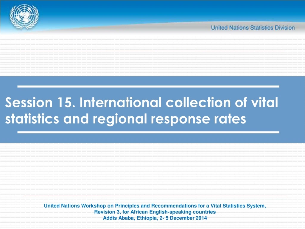 session 15 international collection of vital statistics and regional response rates