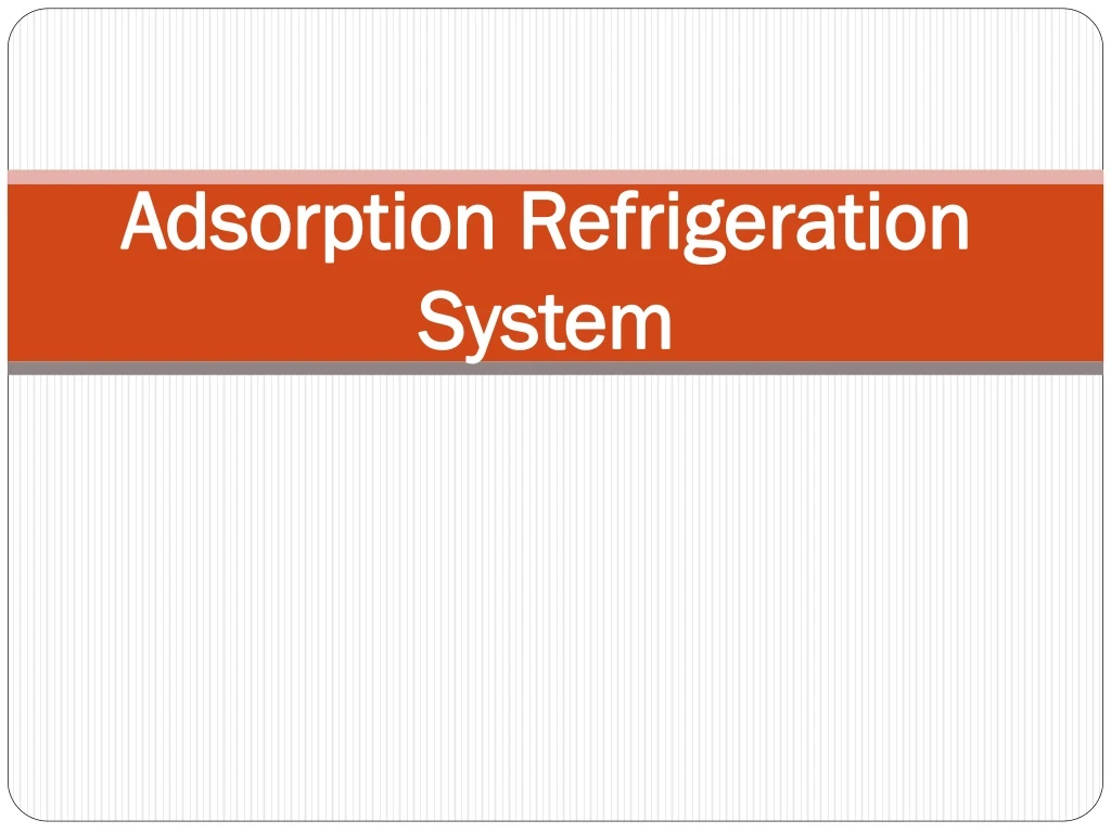 adsorption refrigeration system