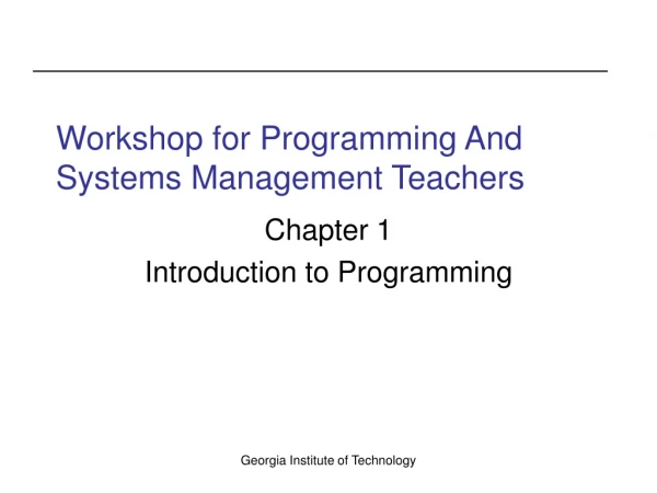 Workshop for Programming And Systems Management Teachers