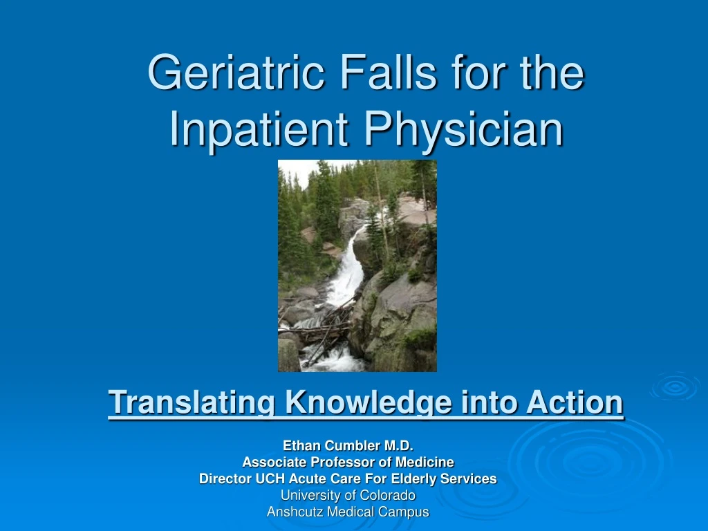 geriatric falls for the inpatient physician translating knowledge into action