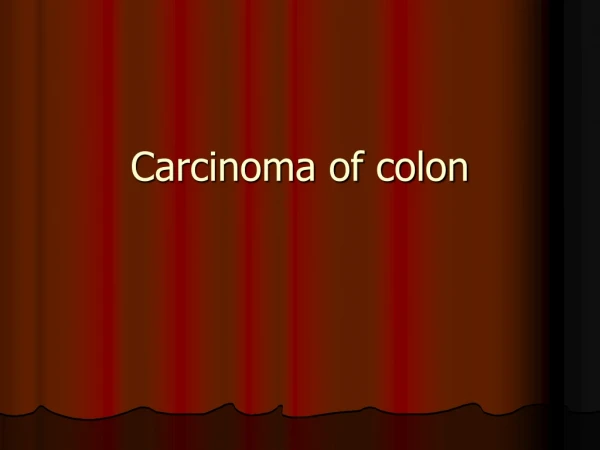 Carcinoma of colon