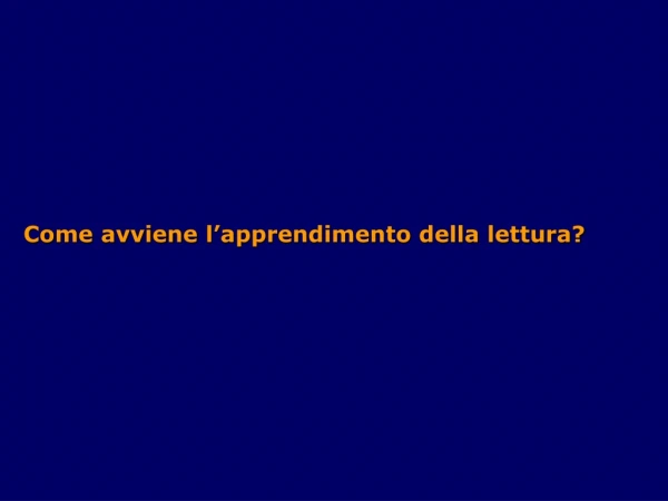 Come avviene l’apprendimento della lettura?