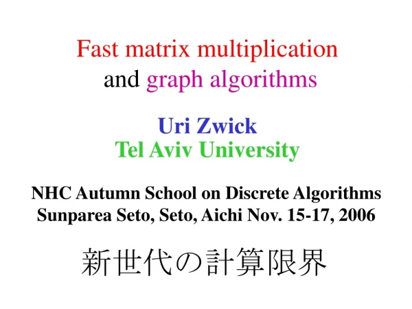 Fast matrix multiplication  and  graph algorithms