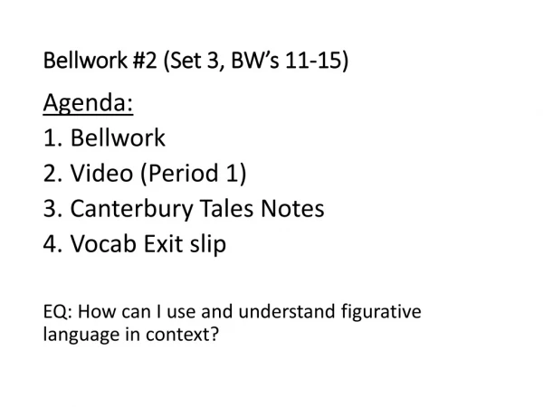 Bellwork #2 (Set 3, BW’s 11-15)