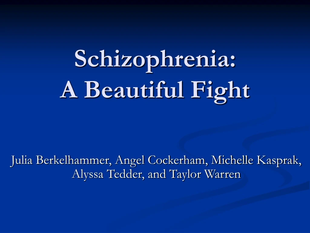 schizophrenia a beautiful fight